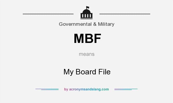 What does MBF mean? It stands for My Board File