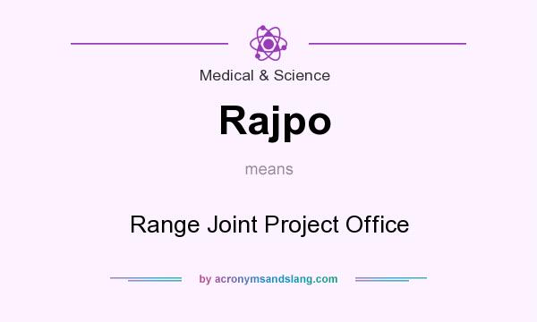 What does Rajpo mean? It stands for Range Joint Project Office