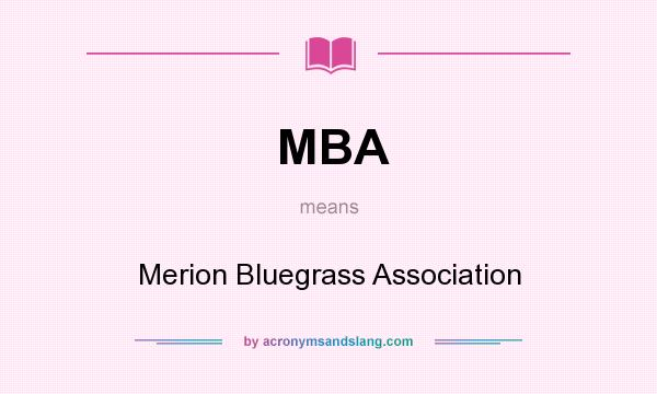 What does MBA mean? It stands for Merion Bluegrass Association
