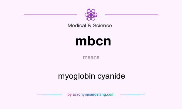 What does mbcn mean? It stands for myoglobin cyanide