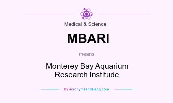 What does MBARI mean? It stands for Monterey Bay Aquarium Research Institude