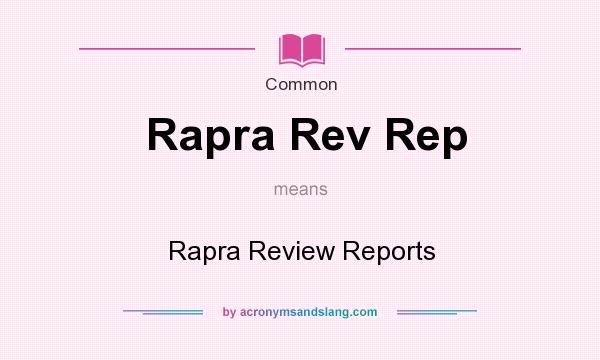 What does Rapra Rev Rep mean? It stands for Rapra Review Reports