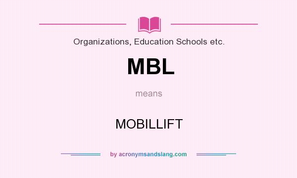 What does MBL mean? It stands for MOBILLIFT