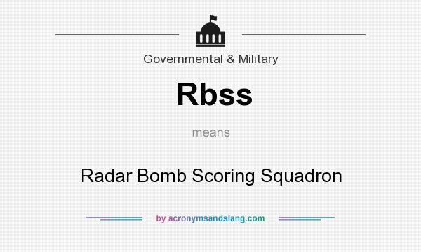 What does Rbss mean? It stands for Radar Bomb Scoring Squadron