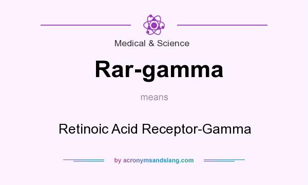 What does Rar-gamma mean? It stands for Retinoic Acid Receptor-Gamma