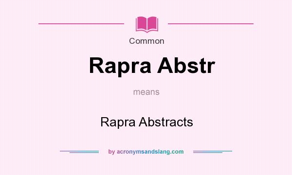 What does Rapra Abstr mean? It stands for Rapra Abstracts