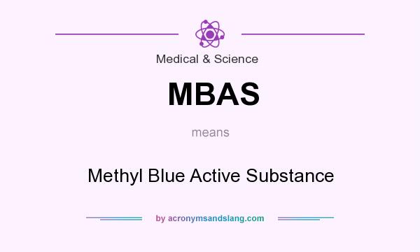 What does MBAS mean? It stands for Methyl Blue Active Substance
