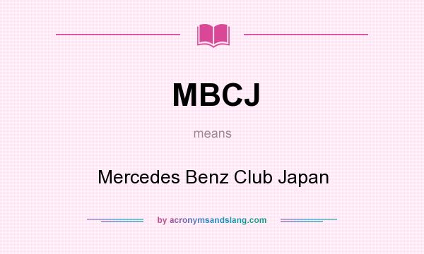 What does MBCJ mean? It stands for Mercedes Benz Club Japan