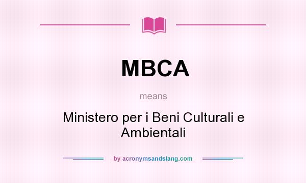 What does MBCA mean? It stands for Ministero per i Beni Culturali e Ambientali