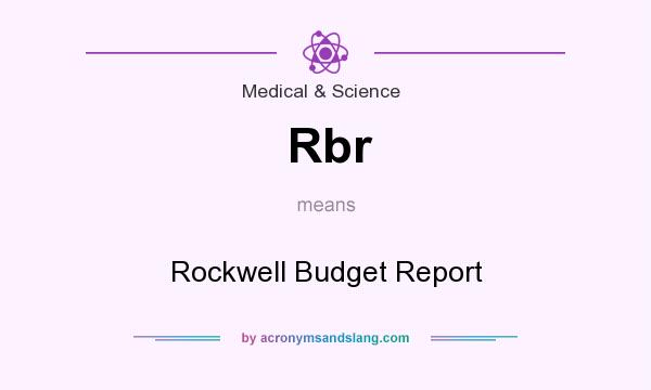 What does Rbr mean? It stands for Rockwell Budget Report