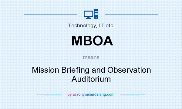 What does MBOA mean? It stands for Mission Briefing and Observation Auditorium