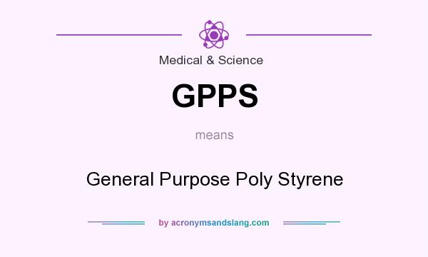 What does GPPS mean? It stands for General Purpose Poly Styrene