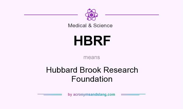 What does HBRF mean? It stands for Hubbard Brook Research Foundation