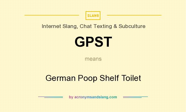What does GPST mean? It stands for German Poop Shelf Toilet