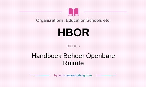 What does HBOR mean? It stands for Handboek Beheer Openbare Ruimte