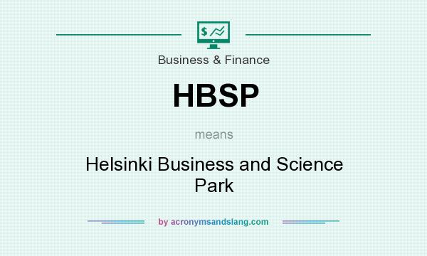 What does HBSP mean? It stands for Helsinki Business and Science Park