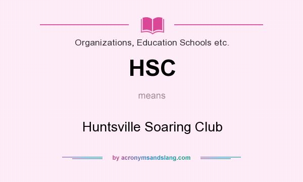 What does HSC mean? It stands for Huntsville Soaring Club