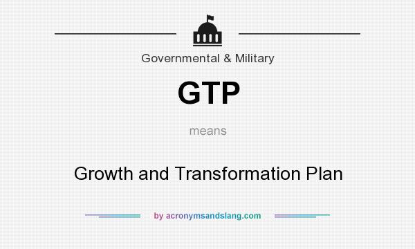 What does GTP mean? It stands for Growth and Transformation Plan