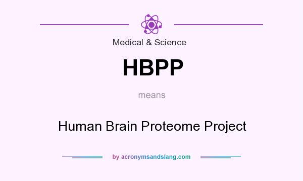 What does HBPP mean? It stands for Human Brain Proteome Project