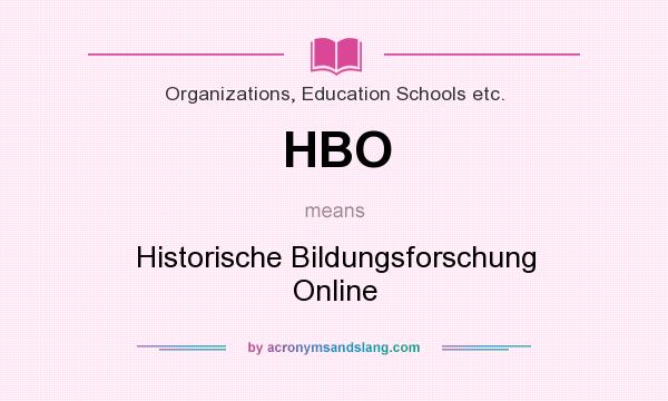 What does HBO mean? It stands for Historische Bildungsforschung Online