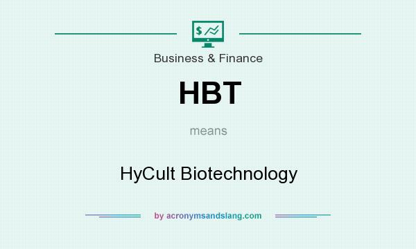 What does HBT mean? It stands for HyCult Biotechnology