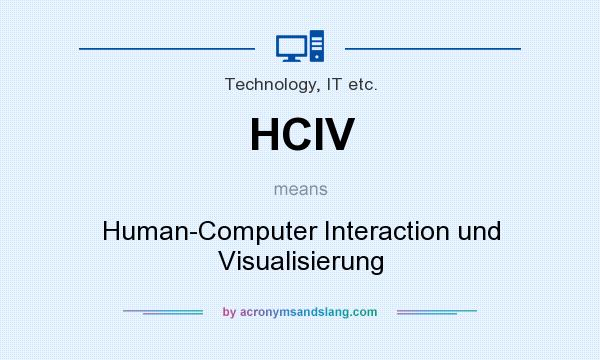 What does HCIV mean? It stands for Human-Computer Interaction und Visualisierung