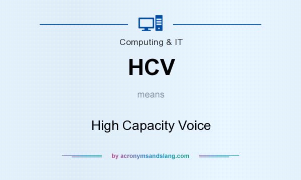 What does HCV mean? It stands for High Capacity Voice