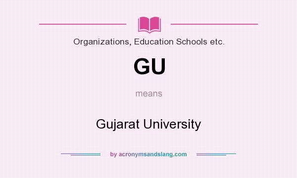 What does GU mean? It stands for Gujarat University