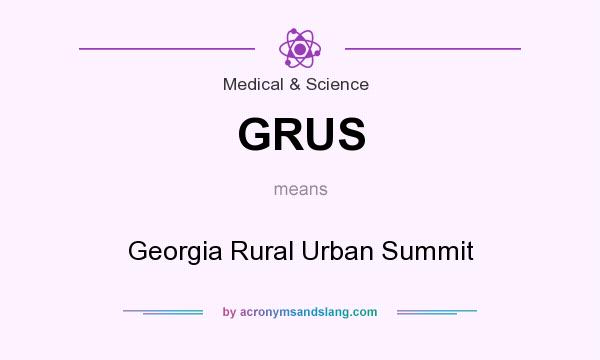 What does GRUS mean? It stands for Georgia Rural Urban Summit