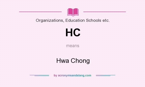 What does HC mean? It stands for Hwa Chong