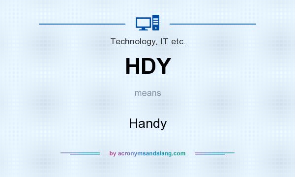 What does HDY mean? It stands for Handy