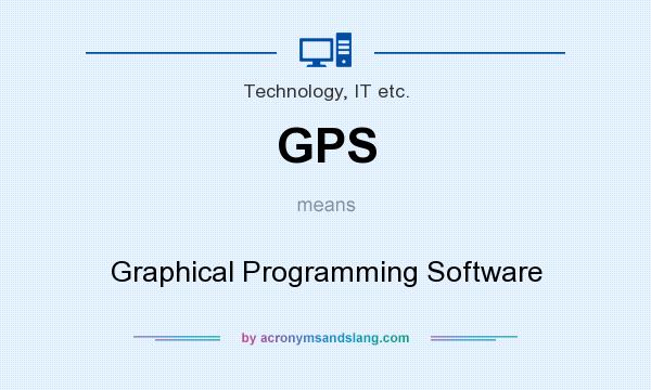 What does GPS mean? It stands for Graphical Programming Software