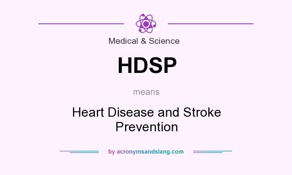 What does HDSP mean? It stands for Heart Disease and Stroke Prevention