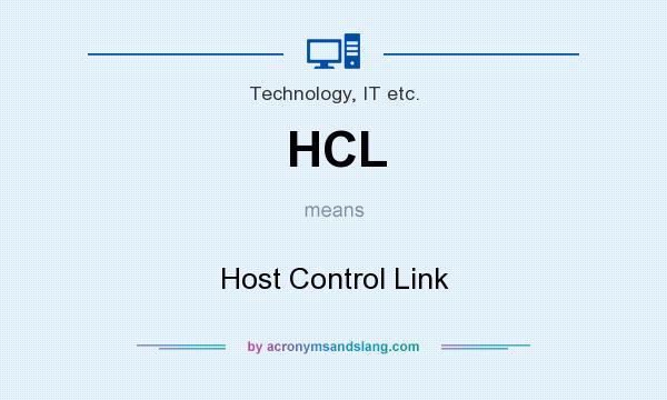 What does HCL mean? It stands for Host Control Link