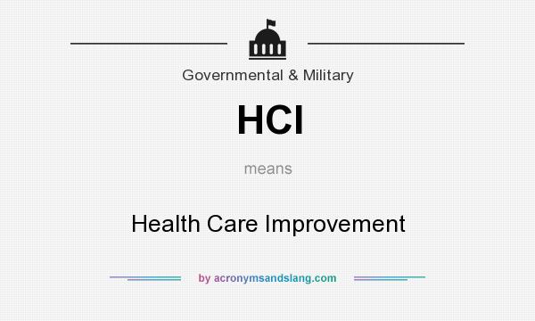 What does HCI mean? It stands for Health Care Improvement
