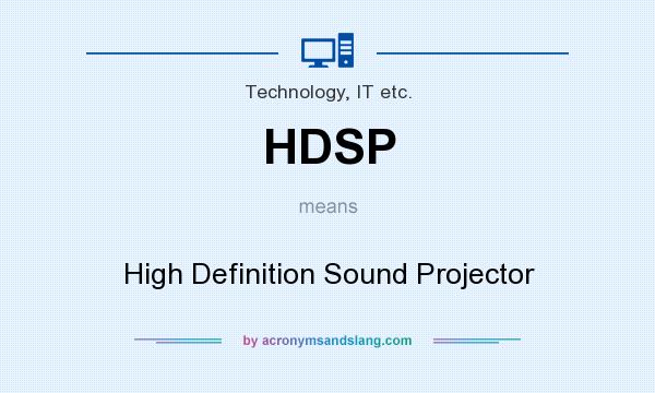 What does HDSP mean? It stands for High Definition Sound Projector
