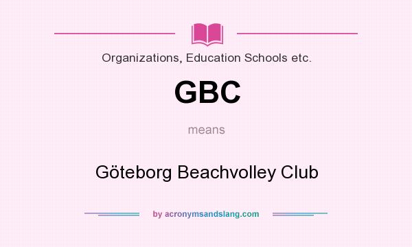 What does GBC mean? It stands for Göteborg Beachvolley Club