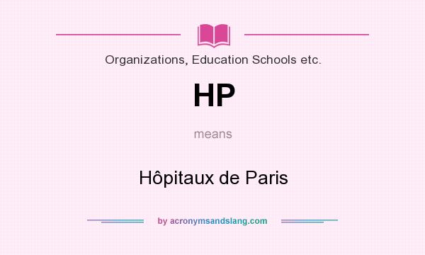 What does HP mean? It stands for Hôpitaux de Paris
