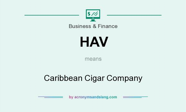 What does HAV mean? It stands for Caribbean Cigar Company