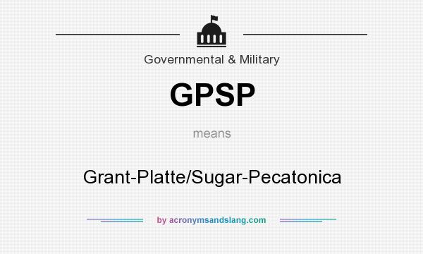 What does GPSP mean? It stands for Grant-Platte/Sugar-Pecatonica