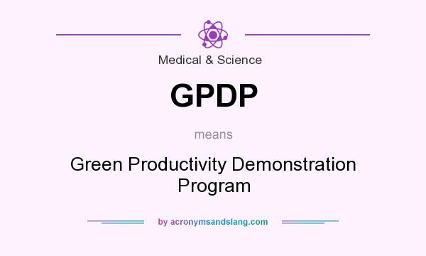 What does GPDP mean? It stands for Green Productivity Demonstration Program