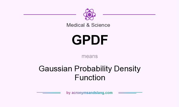 What does GPDF mean? It stands for Gaussian Probability Density Function