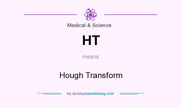 What does HT mean? It stands for Hough Transform