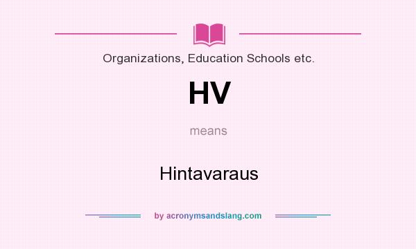 What does HV mean? It stands for Hintavaraus