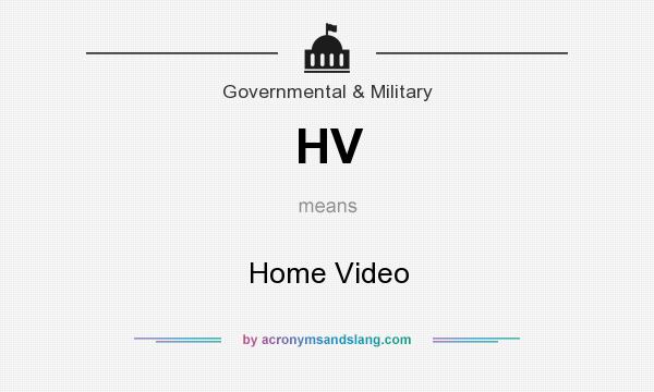 What does HV mean? It stands for Home Video