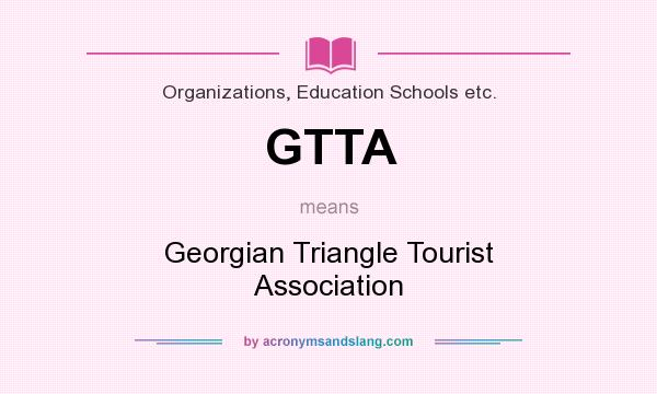 What does GTTA mean? It stands for Georgian Triangle Tourist Association