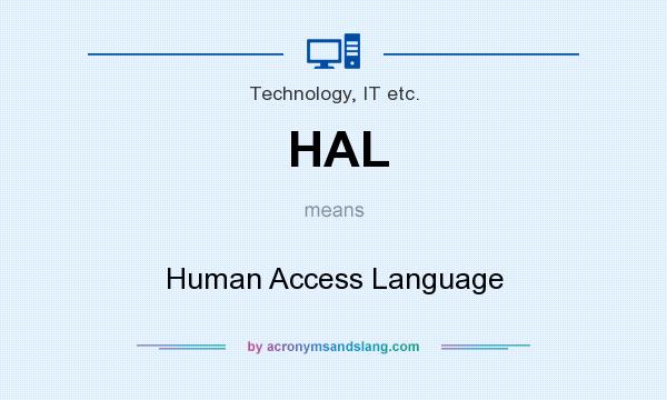 What does HAL mean? It stands for Human Access Language