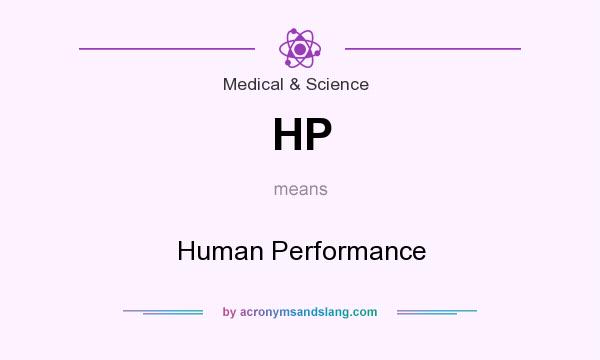 What does HP mean? It stands for Human Performance