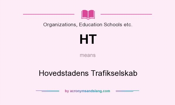 What does HT mean? It stands for Hovedstadens Trafikselskab