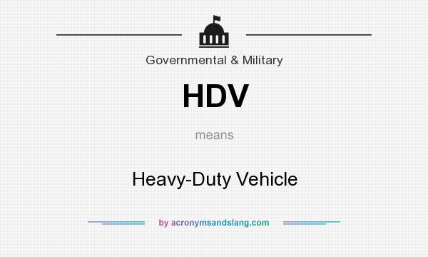 What does HDV mean? It stands for Heavy-Duty Vehicle